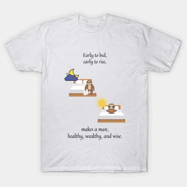 early to bed early to rise nursery rhyme (male version) T-Shirt by firstsapling@gmail.com